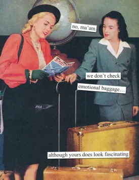 Anne Taintor Birthday Card "emotional baggage"